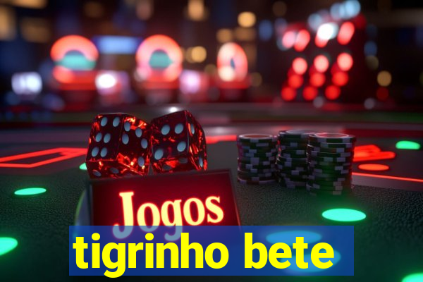 tigrinho bete